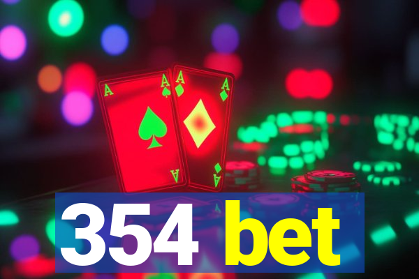 354 bet